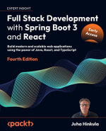 Full Stack Development with Spring Boot 3 and React - Fourth Edition : Build modern web applications using the power of Java, React, and TypeScript - Juha Hinkula