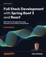 Full Stack Development with Spring Boot 3 and React : Build modern web applications using the power of Java, React, and TypeScript - Juha Hinkula
