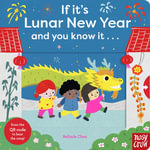 If It's Lunar New Year and You Know It . . . : And You Know It . . . - Belinda Chen