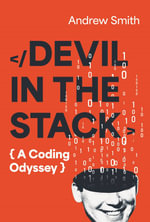 Devil in the Stack : A Coding Odyssey - Andrew Smith