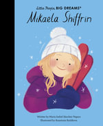 Mikaela Shiffrin : Little People, BIG DREAMS - Maria Isabel Sanchez Vegara