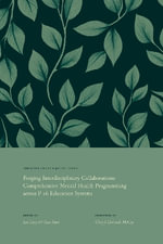 Forging Interdisciplinary Collaborations : Comprehensive Mental Health Programming Across P-16 Education Systems - Ian P.  Levy