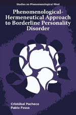 Phenomenological-Hermeneutical Approach to Borderline Personality Disorder : Studies on Phenomenological Mind - Cristobal  Pacheco