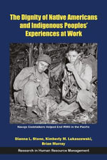 The Dignity of Native Americans and Indigenous Peoples' Experiences at Work : Research in Human Resource Management - Brian  Murray