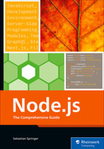 Node.js : The Comprehensive Guide - Inc Rheinwerk Publishing