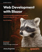 Web Development with Blazor : A practical guide to building interactive UIs with C# 14 and .NET 10 - Jimmy Engström