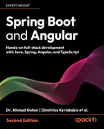 Spring Boot and Angular : Hands-on full-stack development with Java, Spring, Angular and TypeScript - Ahmad Gohar