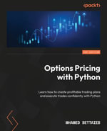 Options Pricing with Python : Learn how to create profitable trading plans and execute trades confidently with Python - Mhamed Bettaieb
