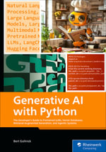 Generative AI with Python : Harness the Power of Python for Building Generative AI Models - Inc Rheinwerk Publishing