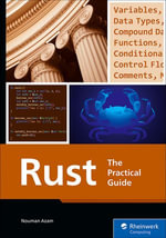 Rust : The Practical Guide - Nouman Azam