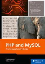 PHP and MySQL : The Comprehensive Guide - Inc Rheinwerk Publishing