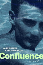 Confluence - Alex Turner