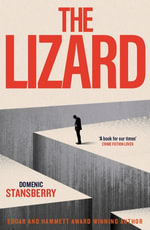 The Lizard : Finalist for the 2026 Hammett Prize - Domenic Stansberry