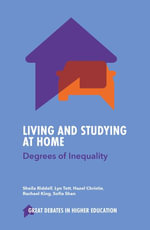 Living and Studying at Home : Degrees of Inequality - Hazel  Christie