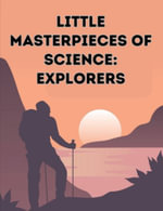Little Masterpieces of Science : Explorers - Various