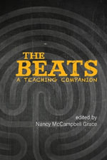 The Beats : A Teaching Companion - Nancy McCampbell Grace