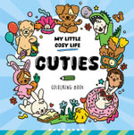 Cuties : Cute Kawaii Colouring Book for Teens and Adults Featuring Adorable Animals, Purmaids and Cosy Scenes - Caro Van Den Berg