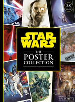 Star Wars: The Poster Collection : includes 28 iconic pull-out posters! - Louise Cheadle