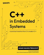 C++ in Embedded Systems : A practical transition from C to modern C++ - Amar MahmutbegoviÄ?