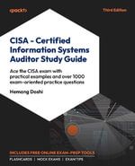 CISA - Certified Information Systems Auditor Study Guide - Third Edition : Aligned with the CISA Review Manual 2024 with over 1000 practice questions to ace the exam - Hemang Doshi