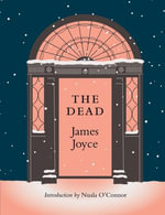 THE DEAD : with a new introduction by Nuala O'Connor - James Joyce