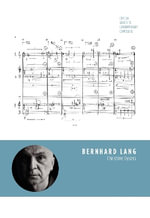 Bernhard Lang : Critical Guides to Contemporary Composers - Christine Dysers