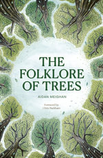 Folklore of Trees : The fascinating stories behind nature's guardians