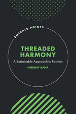 Threaded Harmony : A Sustainable Approach to Fashion - Nirbhay Rana