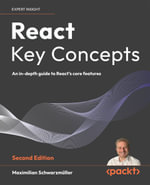 React Key Concepts : An in-depth guide to React's core features - Maximilian Schwarzmüller