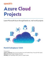 Azure Cloud Projects : Learn Microsoft Azure through hands-on, real-world projects - Hamid Sadeghpour Saleh