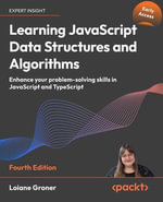 Learning JavaScript Data Structures and Algorithms : Enhance your problem-solving skills in JavaScript and TypeScript - Loiane Groner