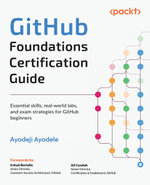 GitHub Foundations Certification Guide : Essential skills, real-world labs, and exam strategies for GitHub beginners - Ayodeji Ayodele