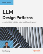 LLM Design Patterns : A Practical Guide to Building Robust and Efficient AI Systems - Ken Huang