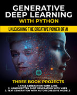 Generative Deep Learning with Python : Unleashing the Creative Power of AI by Mastering AI and Python - Cuantum Technologies LLC