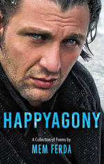HAPPYAGONY - A Collection of Poems by Mem Ferda - Mem Ferda