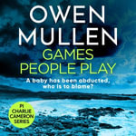 Games People Play : The start of a fast-paced crime thriller series from Owen Mullen - Owen Mullen