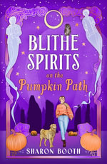 Blithe Spirits on the Pumpkin Path : A BRAND NEW cozy, small-town Halloween read from Sharon Booth for 2026 - Sharon Booth