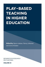 Play-based Teaching in Higher Education : Advances in Research on Teaching - Bjarne  Isaksen