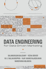 Data Engineering for Data-Driven Marketing - Balamurugan Baluswamy