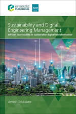 Sustainability and Digital Engineering Management : African case studies in sustainable digital transformation - Arnesh Telukdarie