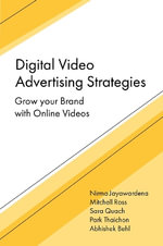 Digital Video Advertising Strategies : Grow your Brand with Online Videos - Abhishek  Behl
