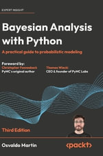 Bayesian Analysis with Python - Third Edition : A practical guide to probabilistic modeling - Osvaldo Martin