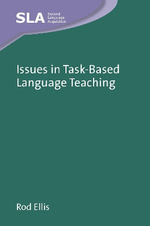 Issues in Task-Based Language Teaching : Second Language Acquisition - Rod Ellis