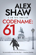 Codename : 61 - Alex Shaw