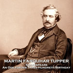 Shakespeare. An Ode for His Three-Hundreth Birthday : A sumptous tribute to the master of English literature - Martin Farquhar Tupper