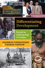 Differentiating Development : Beyond an Anthropology of Critique - Soumhya Venkatesan