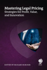 Mastering Legal Pricing : Strategies for Profit, Value, and Innovation - Patrick J McKenna