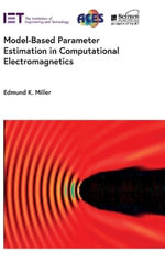 Model-Based Parameter Estimation in Computational Electromagnetics : Electromagnetic Waves - Edmund K Miller