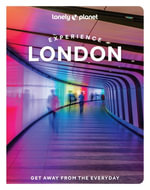 Experience London : Lonely Planet Travel Guide : 2nd Edition - Lonely Planet