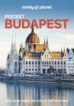 Pocket Budapest : Lonely Planet Pocket Travel Guide : 6th Edition - Lonely Planet